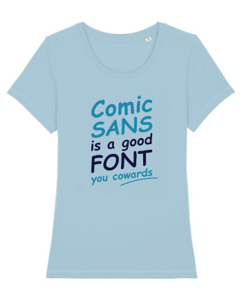 Comic Sans is good Sky Blue