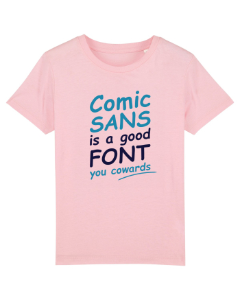 Comic Sans is good Cotton Pink