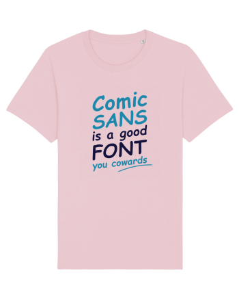 Comic Sans is good Cotton Pink