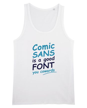 Comic Sans is good White
