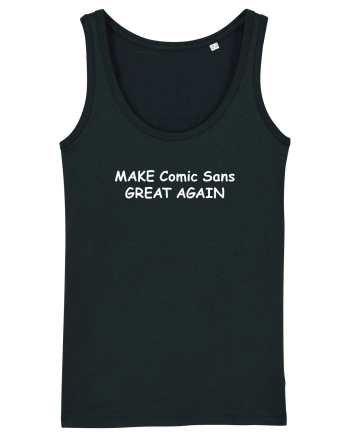 Make Comic Sans Great Again Black