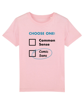Choose Comic Sans Cotton Pink