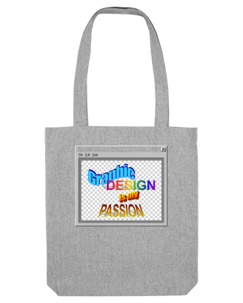 Graphic Design is my Passion Heather Grey