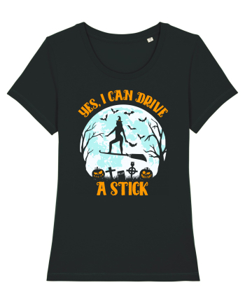 Yes I Can Drive A Stick Halloween Witch Flyin' Black