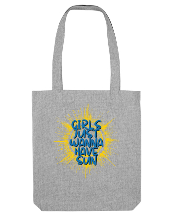 girls just wanna have sun Heather Grey