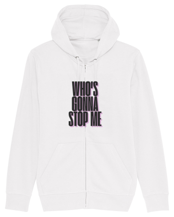 who s gonna stop me White