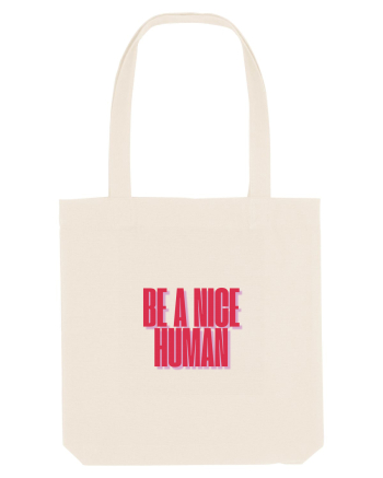 be a nice human Natural