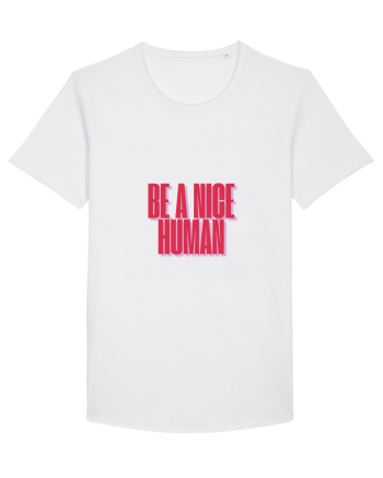 be a nice human White
