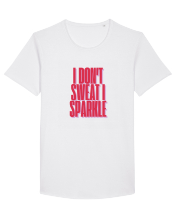 I  DON T SWEAT  I SPARKLE White