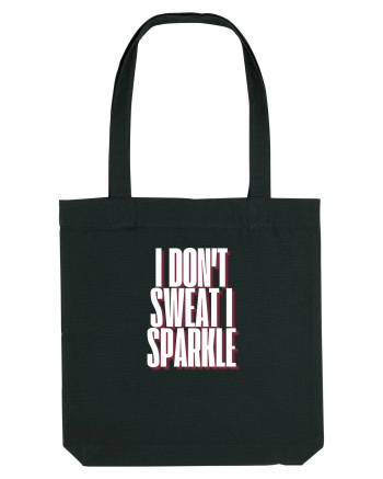 I DON T SWEAT I SPARKLE Black