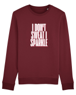 I DON T SWEAT I SPARKLE Bluză mânecă lungă Unisex Rise