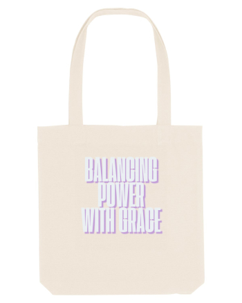 BALANCING POWER WITH GRACE Natural