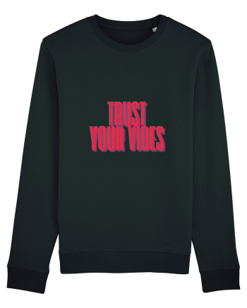 TRUST YOUR VIBES Black