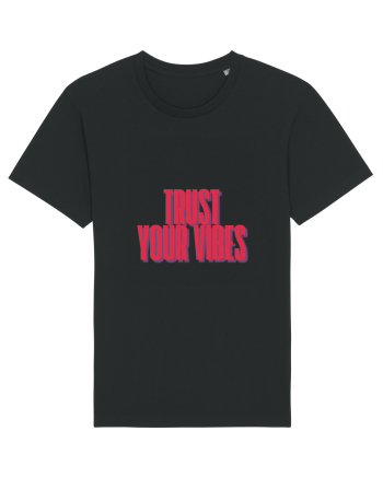 TRUST YOUR VIBES Black