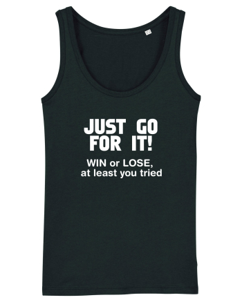 Win or lose at least you tried. Black