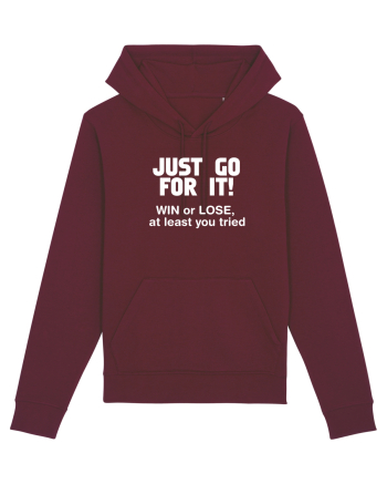 Win or lose at least you tried. Burgundy