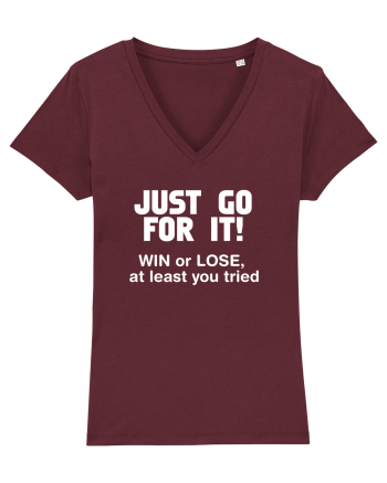 Win or lose at least you tried. Burgundy