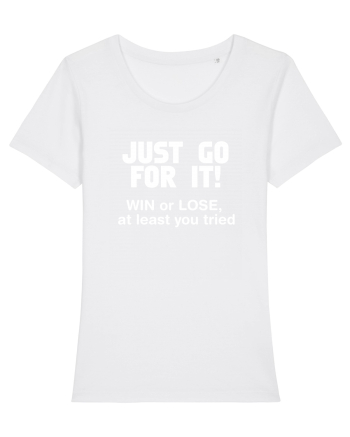 Win or lose at least you tried. White