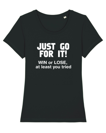 Win or lose at least you tried. Black