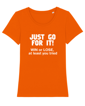 Win or lose at least you tried. Bright Orange