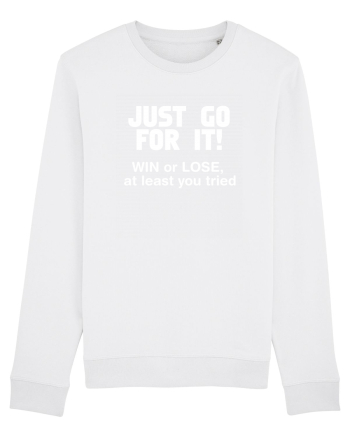 Win or lose at least you tried. White