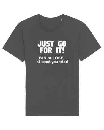 Win or lose at least you tried. Anthracite