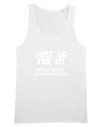 Win or lose at least you tried. White