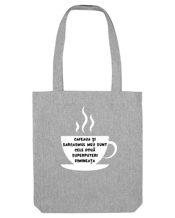 CAFEAUA ȘI SARCASMUL Heather Grey