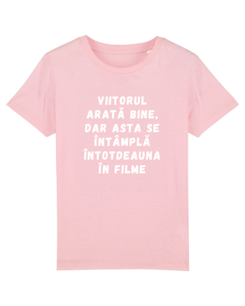 VIITORUL ARATĂ BINE DOAR ÎN FILME Cotton Pink