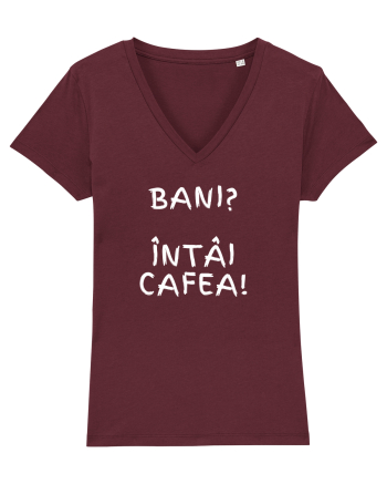 BANI? ÎNTÂI CAFEA! Burgundy