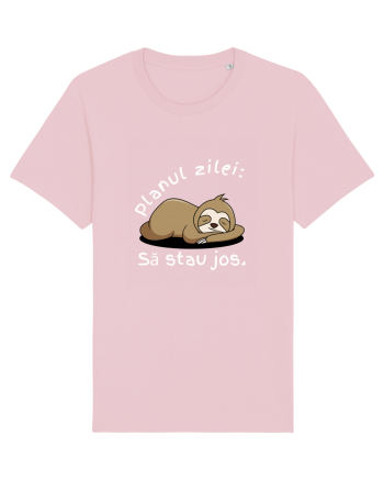 PLANUL ZILEI : SĂ STAU JOS Cotton Pink