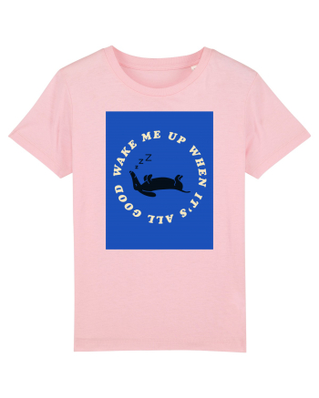 wake me up when it's all good Cotton Pink