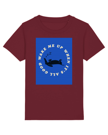 wake me up when it's all good Burgundy