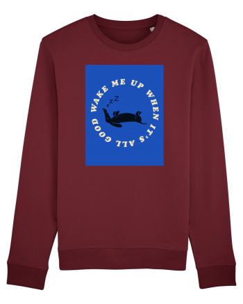 wake me up when it's all good Burgundy