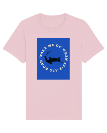 wake me up when it's all good Cotton Pink