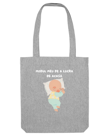 MODUL MEU DE A LUCRA DE ACASĂ Heather Grey
