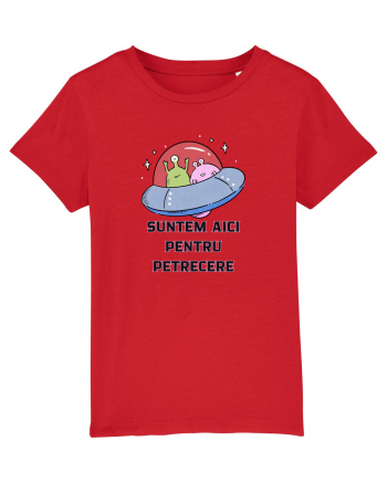 SUNTEM AICI PENTRU PETRECERE Red