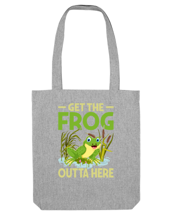 Get The Frog Outta Here Heather Grey
