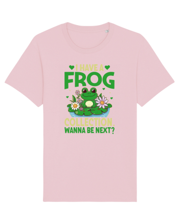 I Have A Frog Collection. Wanna Be Next? Cotton Pink