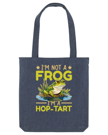 I'm Not A Frog I'm A Hop-Tart Midnight Blue
