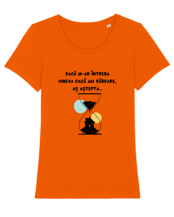 RĂBDARE - AȘTEPTARE Bright Orange