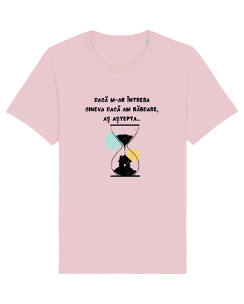 RĂBDARE - AȘTEPTARE Cotton Pink