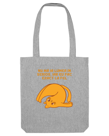 NU MĂ IA LUMEA ÎN SERIOS Heather Grey