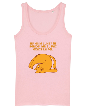 NU MĂ IA LUMEA ÎN SERIOS Cotton Pink