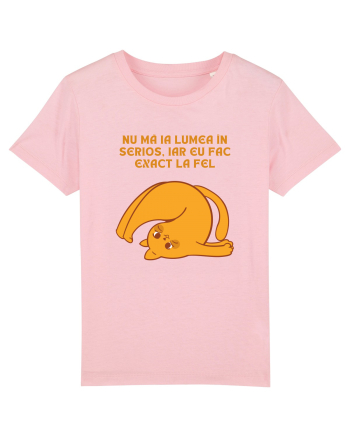 NU MĂ IA LUMEA ÎN SERIOS Cotton Pink
