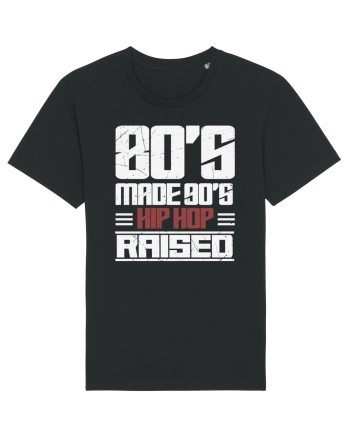 80's Made 90's Hip Hop Raised distressed Black