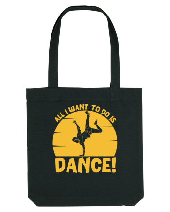 All I Want To Do Is Dance Black