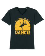 All I Want To Do Is Dance Tricou mânecă scurtă guler V Bărbat Presenter