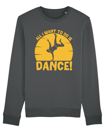All I Want To Do Is Dance Anthracite
