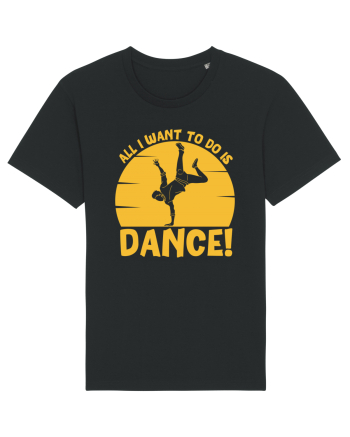 All I Want To Do Is Dance Black